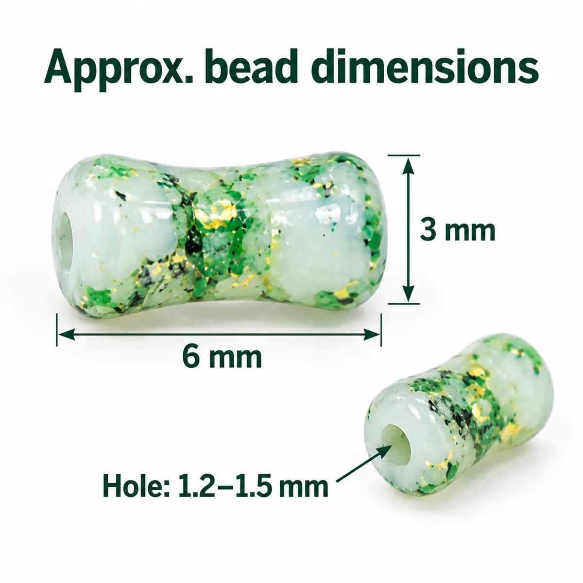 Approximate 6 by 3 mm bead dimensions and 1.2 to 1.5 mm hole
